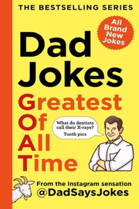 Dad Jokes: Greatest of All Time