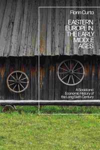 Eastern Europe in the Early Middle Ages: A Social and Economic History of the Long Sixth Century