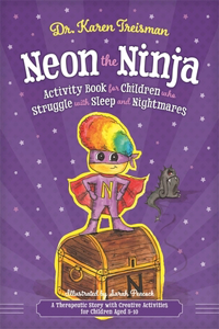 Neon the Ninja Activity Book for Children Who Struggle with Sleep and Nightmares