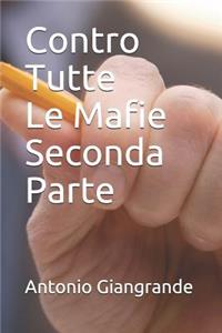 Contro Tutte Le Mafie Seconda Parte