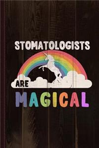 Stomatologists Are Magical Journal Notebook