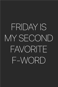 Friday Is My Second Favorite F-Word