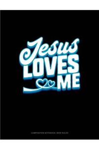 Jesus Loves Me