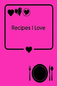 Recipes I Love