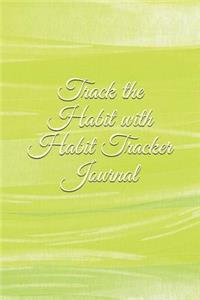 Track the Habit with Habit Tracker Journal