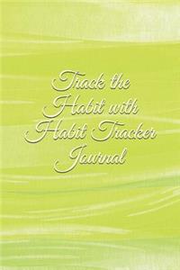 Track the Habit with Habit Tracker Journal