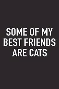 Some of My Best Friends Are Cats