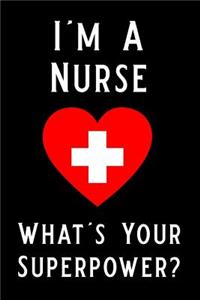 I'm a Nurse What's Your Superpower