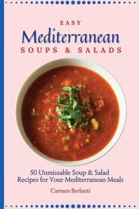 Easy Mediterranean Soups & Salads