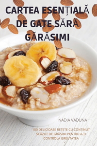 Cartea EsenȚialĂ de Gate SĂrĂ GĂrĂsimi