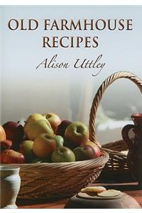 Old Farmhouse Recipes