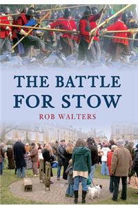 The Battle for Stow