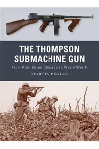 The Thompson Submachine Gun