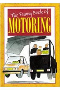 The Funny Book of Motoring (The funny book of...series)