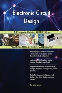 Electronic Circuit Design A Complete Guide - 2020 Edition