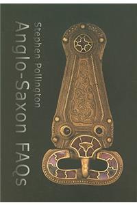 Anglo-Saxon FAQs