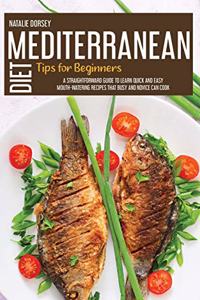Mediterranean Diet Tips For Beginners