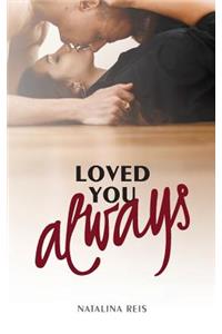 Loved You Always