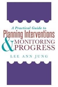A Practical Guide to Planning Interventions and Monitoring Progress