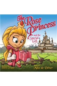 The Rose Princess and the Special Gift