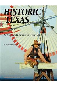 Historic Texas: An Illustrated Chronicle of Texas' Past