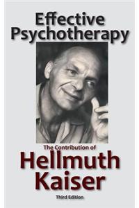 Effective Psychotherapy: The Contribution of Hellmuth Kaiser