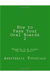 How to Pass Your Oral Boards 2