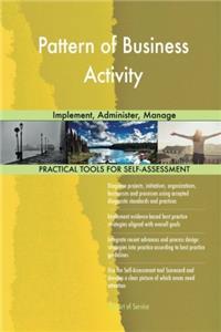 Pattern of Business Activity: Implement, Administer, Manage