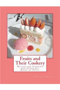 Fruits and Their Cookery