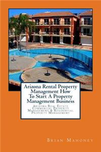 Arizona Rental Property Management How To Start A Property Management Business