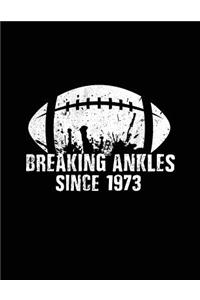 Breaking Ankles Since 1973