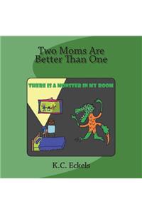 Two Moms Are Better Than One