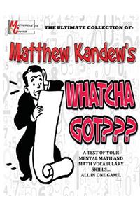 Matthew Kandew's Whatcha Got