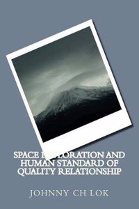 Space Exploration and Human Standard of Quality Relationship