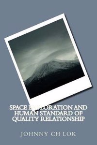 Space Exploration And Human Standard Of Quality Relationship