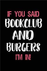 If You Said Bookclub and Burgers I'm in