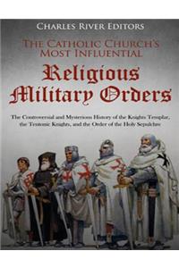 The Catholic Church's Most Influential Religious Military Orders
