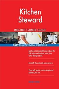 Kitchen Steward RED-HOT Career Guide; 2559 REAL Interview Questions