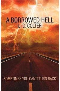 A Borrowed Hell