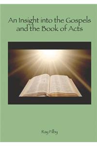 An Appreciaton of the Gospels and the Book of Acts
