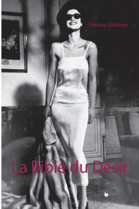 La Bible du Désir