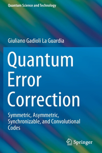 Quantum Error Correction