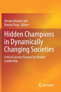 Hidden Champions in Dynamically Changing Societies