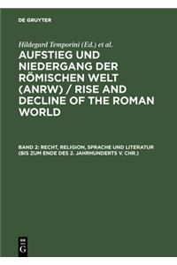 Recht, Religion, Sprache Und Literatur (Bis Zum Ende Des 2. Jahrhunderts V. Chr.)