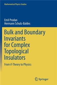 Bulk and Boundary Invariants for Complex Topological Insulators