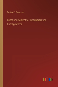 Guter und schlechter Geschmack im Kunstgewerbe