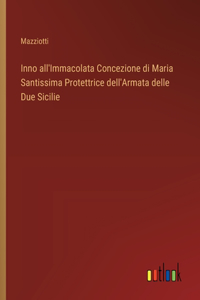 Inno all'Immacolata Concezione di Maria Santissima Protettrice dell'Armata delle Due Sicilie