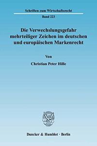 Die Verwechslungsgefahr Mehrteiliger Zeichen Im Deutschen Und Europaischen Markenrecht