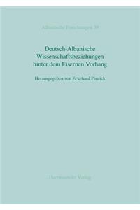Deutsch-Albanische Wissenschaftsbeziehungen Hinter Dem Eisernen Vorhang