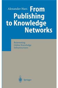 From Publishing to Knowledge Networks